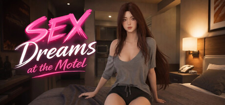 ST7月新作[互动3D/动态] 在汽车旅馆的性梦 SEX Dreams at the Motel v1.1 官中步兵版 [6.10G]